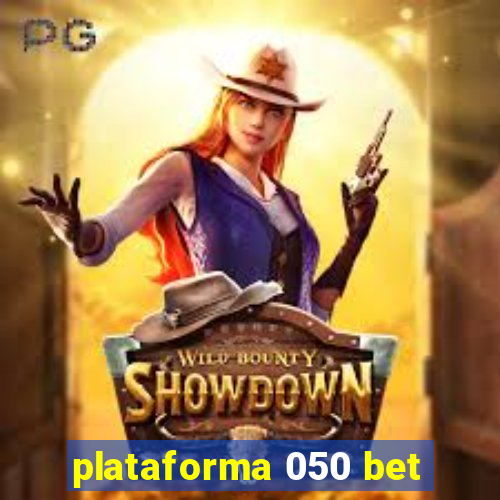 plataforma 050 bet